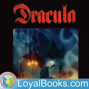 Dracula by Bram Stoker by Loyal Books