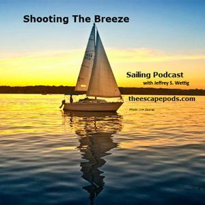The Shooting The Breeze Sailing Podcast