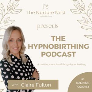 The Hypnobirthing Podcast by The Nurture Nest