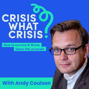Crisis What Crisis? by Andy Coulson
