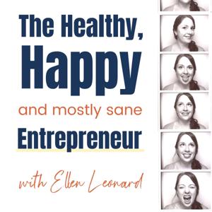 The Healthy, Happy, and mostly Sane Entrepreneur