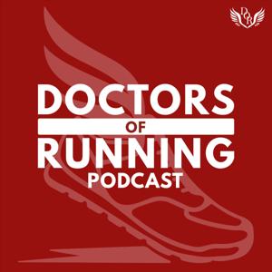 Doctors of Running Podcast by Doctors of Running