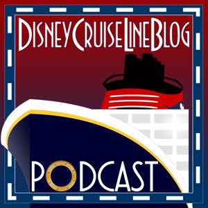 Disney Cruise Line Blog Podcast by Disney Cruise Line Blog