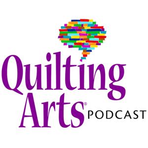 The Quilting Arts Podcast by Quilting Daily