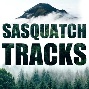 Sasquatch Tracks by Micah Hanks, Dakota Waddell and Jeff Smith