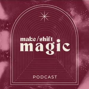 Make/Shift Magic