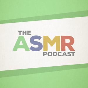 The ASMR Podcast by various ASMRtists