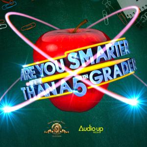 Are You Smarter Than a 5th Grader? by MGM Studios, Inc., and Audio Up, Inc.