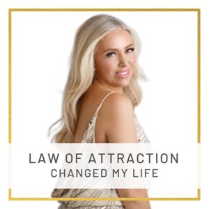 Law of Attraction Changed My Life by Francesca Amber