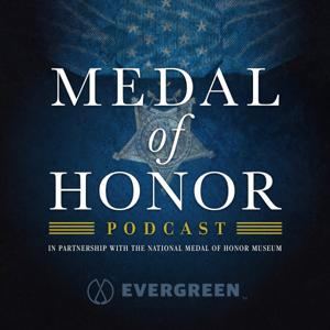 Medal of Honor Podcast by Evergreen Podcasts