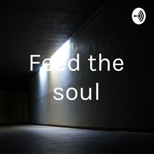 Feed the soul