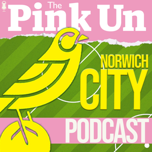 The PinkUn Norwich City Podcast by The PinkUn