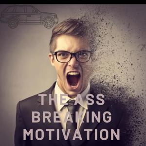 The Ass-Breaking Motivation by Motivational Bro