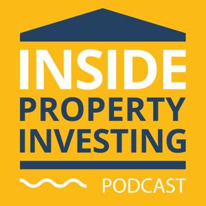 The Inside Property Investing Podcast | Inspiration and advice from a decade investing in UK real estate by Mike Stenhouse: Property Investor