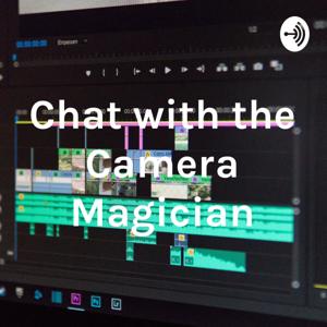 Chat with the Camera Magician