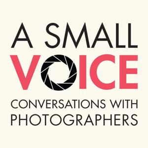 A Small Voice: Conversations With Photographers by Ben Smith