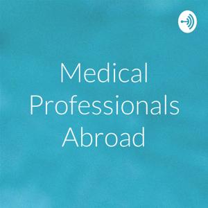 Medical Professionals Abroad