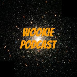 Wookie Podcast