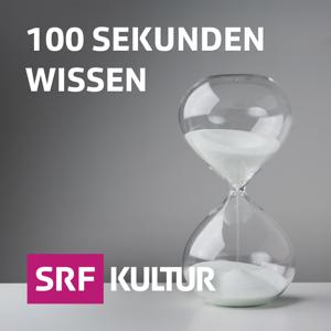 100 Sekunden Wissen by Schweizer Radio und Fernsehen (SRF)
