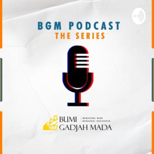BGM Podcast The Series