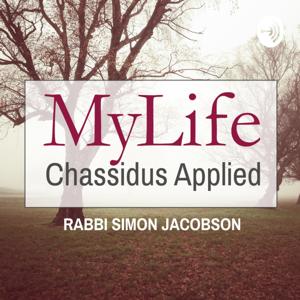 MyLife: Chassidus Applied by Rabbi Simon Jacobson