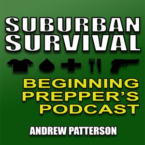 Suburban Survival - Beginning Prepper's Podcast