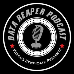 The Vicious Syndicate Data Reaper Podcast by Vicious Syndicate