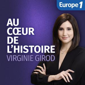 Au Cœur de l'Histoire - Des récits pour découvrir et apprendre l'Histoire by Europe 1