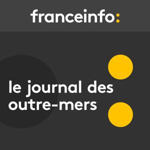 Le journal des outre-mers by franceinfo
