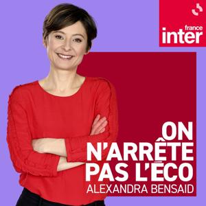 On n'arrête pas l'éco by France Inter