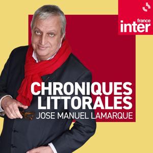 Chroniques littorales de José-Manuel Lamarque by France Inter