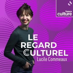 Le Regard culturel by France Culture