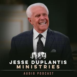 Jesse Duplantis Ministries Audio Podcast by Jesse Duplantis
