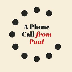 A Phone Call From Paul