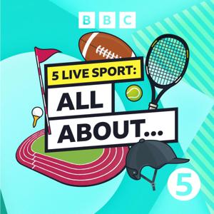 5 Live Sport: All About by BBC Radio 5 live