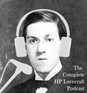 The Complete HP Lovecraft Podcast by HP Lovecraft