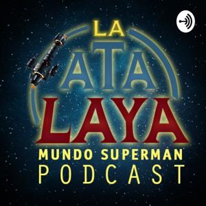 La Atalaya: El podcast de Mundo Superman