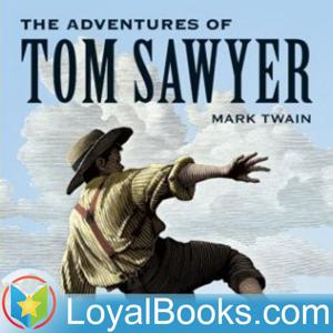 The Adventures of Tom Sawyer by Mark Twain by Loyal Books