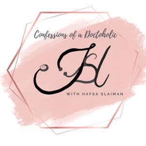 Confessions of a Doctoholic by Hafsa Slaiman