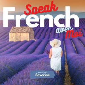 French Podcast - Speak French avec Moi