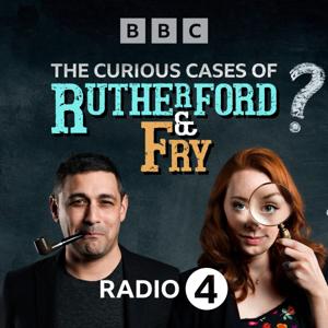 The Curious Cases of Rutherford & Fry by BBC Radio 4