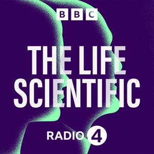 The Life Scientific by BBC Radio 4