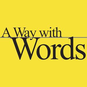 A Way with Words - language, linguistics, and callers from all over