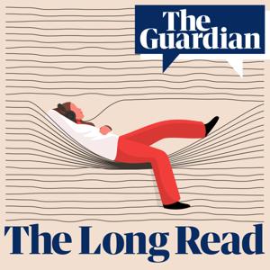 The Audio Long Read by The Guardian