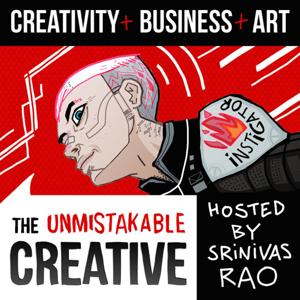 The Unmistakable Creative Podcast by Srinivas Rao