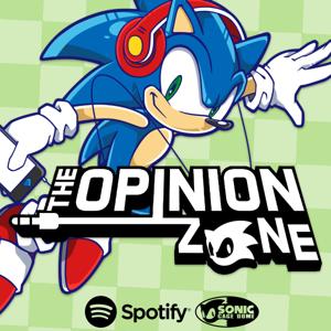 THE OPINION ZONE : A Sonic The Hedgehog Podcast