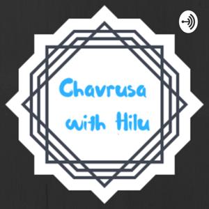 Chavrusa with Hilu