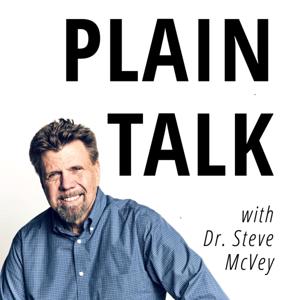 Plain Talk with Dr. Steve McVey