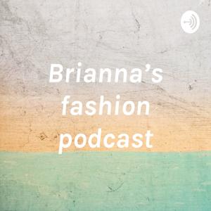 Brianna’s fashion podcast