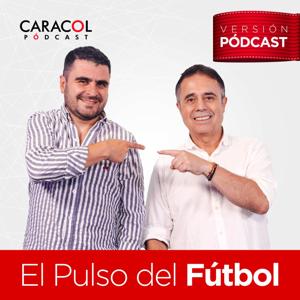 El Pulso del Fútbol by Caracol Podcast